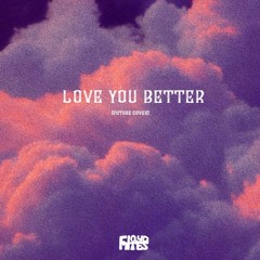 Love You Better (Future Cover)