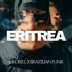 [FREE] Eritrea - UK Drill x Brazilian Funk Type Beat