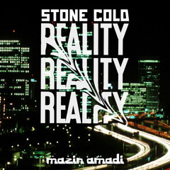 STONE COLD REALITY