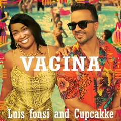 Vagina (Calypso Cupcakke Remix) Luis Fonsi