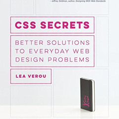 [Access] KINDLE ✉️ CSS Secrets: Better Solutions to Everyday Web Design Problems by