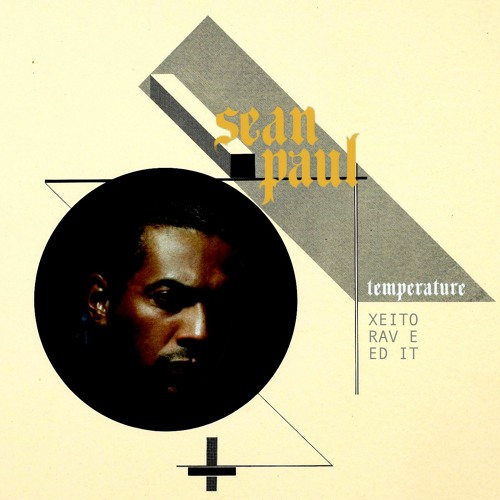SEAN PAUL - TEMPERATURE (XEITO RAVE EDIT)