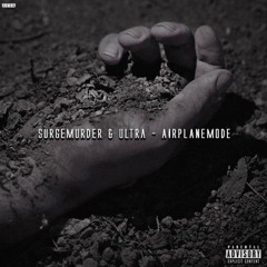 SURGEMURDER & ULTRA - AIRPLANE MODE
