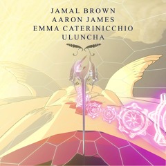 Here Comes The Sunbird (feat. Jamal Brown, Aaron James, Emma Caterinicchio, Uluncha)