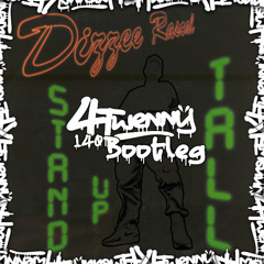 DIZZEE RASCLE - STAND UP TALL (4Twenny 140 BOOTLEG) [3K INSTA FREE DOWNLOAD]