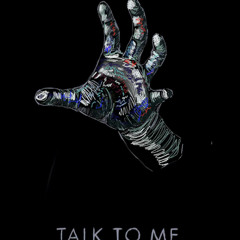 Talk To Me. 2