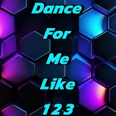 Dance For Me (1,2,3) Techno Remix