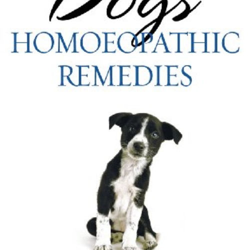 FREE KINDLE ✏️ Dogs: Homoeopathic Remedies by  George Macleod [EBOOK EPUB KINDLE PDF]