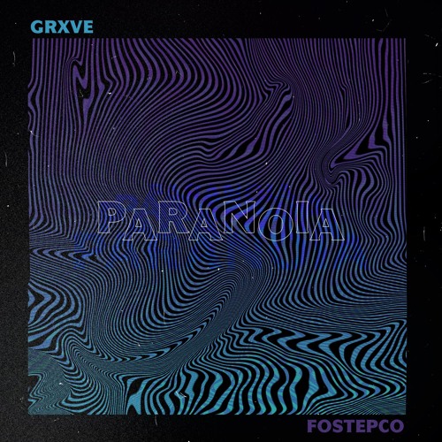 GRXVE X FOSTEPCO - PARANOIA (MUSIC VIDEO IN DESCRIPTION)