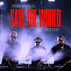 Swedish House Mafia - Save The World (Rest N Piecez Remix) [FREE DOWNLOAD]