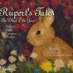[EPUB] Read Rupert's Tales: The Wheel of the Year Beltane, Litha, Lammas, and Mabon: The Wheel