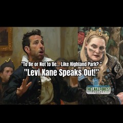 Avoiding Highland Park's Pitfalls: Levi Kane's Warning to Lake Forest 🌳⚖️- 24 Levi Kane
