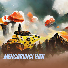 Mengarungi hati
