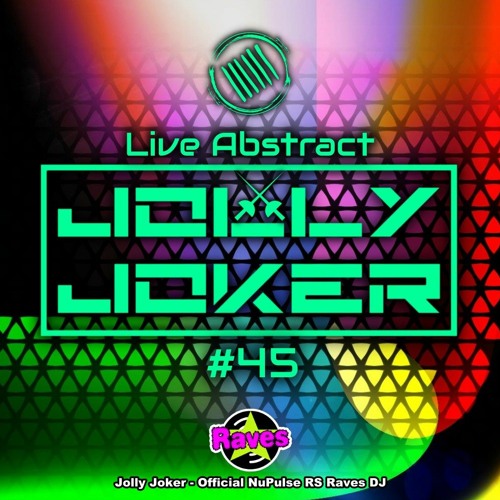 Stream Jolly Joker Presents Live Abstract 45 by JollyJoker Listen online for free on SoundCloud