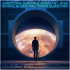 Emotions Control Podcast #42 Shxpe & Nick Neutronz Guest Mix [December 2022]