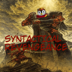 SYNTACTICAL REVENGEANCE