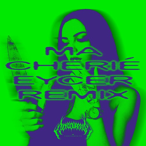 EYCER - MA CHERIE REMIX