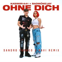 KASIMIR1441 X BADMÓMZJAY - OHNE DICH (Sandro Farago X Navi Club Remix)