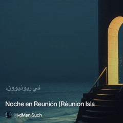 ‎⁨0.-ليلُ-رِيونيون-—-noche-en-reunión-(réunion-island⁩ 4.mp3