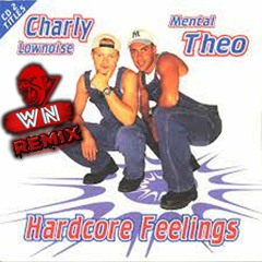 Charly Lownoise & Mental Theo - Hardcore Feelings ¦ WN Flip 🔥🔥🔥
