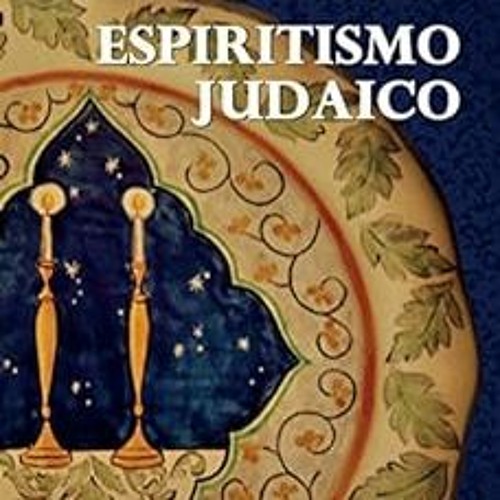 𝘿𝙊𝙒𝙉𝙇𝙊𝘼𝘿 PDF 📦 Espiritismo Judaico (Portuguese Edition) by Andréa