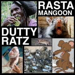 Rasta Mangoon - DUTTY RATZ