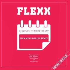 Flexx - Forever Starts Today (Flemming Dalum Remix)