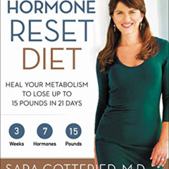 [Download] EBOOK 📪 The Hormone Reset Diet: Heal Your Metabolism to Lose Up to 15 Pou