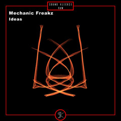Mechanic Freakz - Good Idea (Original Mix)