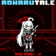 AOHARUTALE - TOTAL ASSAULT V2