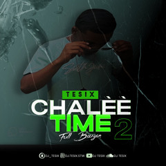 DJ TESIX - MIX BOUYON 2024 TESIX CHALÈÈ TIME VOL 2