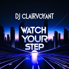 WATCH YOUR STEP