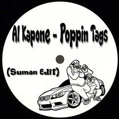 Al Kapone - Poppin Tags (Suman Edit)