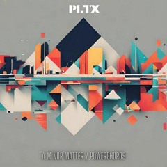 PLTX - A Minor Matter