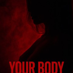 Your Body (Explicit)