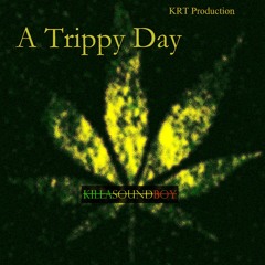 A Trippy Day (Ganja Day) - (Trippy Dub Reggae)