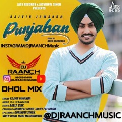 Punjaban Rajvir Jawanda Remix DJ RAANCH