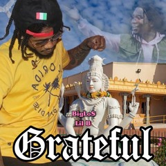 LIL B - GRATEFUL (PROD.BIG LO$)