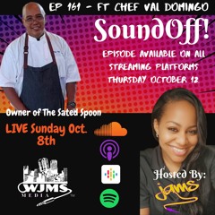 SoundOff Ep 161 - Chef Val of the Sated Spoon