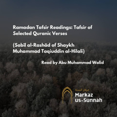 Ramadan Tafsir Readings — DAY 28 | Abu Muhammad Walid