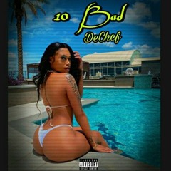 10 Bad