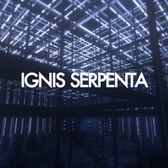IGNIS SERPENTA