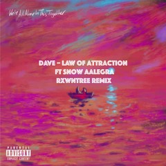 Dave – Law Of Attraction Ft. Snow Aalegra (Rxwntree Amapiano Remix)