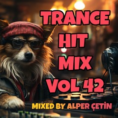 Trance Hit Mix Vol 42 (Alper Çetin)
