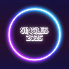 SINGLES 2025