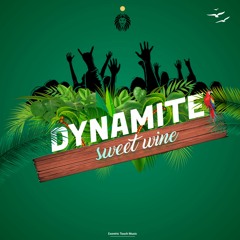03. Dynamite - Sweet Wine (Mufasa Riddim) (Soca 2024)