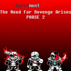 [Agreement Trio] The Need For Revenge Arises (Phase 2.25) [Halloween Special 3/3]
