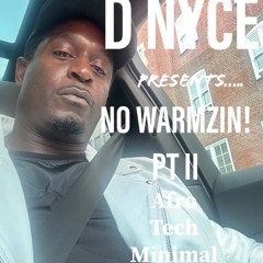 NO WARMZIN PT II