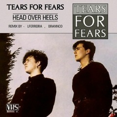 Tears For Fears - Head Over Heels (Dario Xavier Club Remix) *OUT NOW*