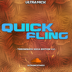 QUICK FLING - THROWBACK SOCA EDTION V.2